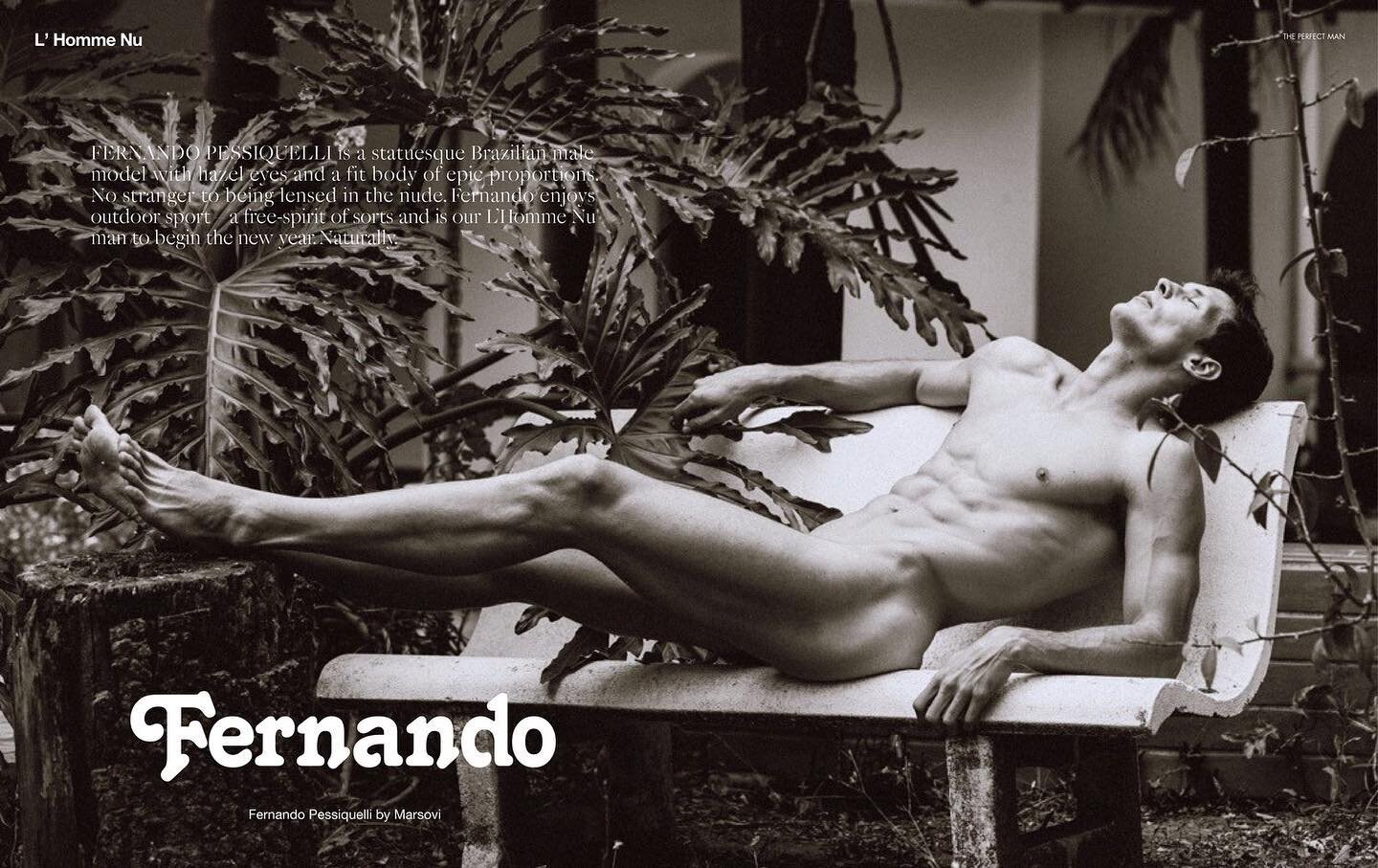 FERNANDO PESSIQUELLI is a statuesque Brazilian male model with hazel eyes and a fit body of epic proportions. No stranger to being lensed in the nude. Fernando enjoys outdoor sport&mdash;a free-spirit of sorts and is our L&rsquo;Homme Nu man to begin