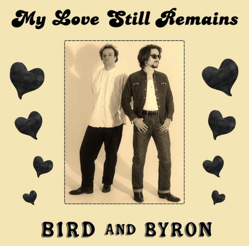 Bird and Byron My Love Still Remains