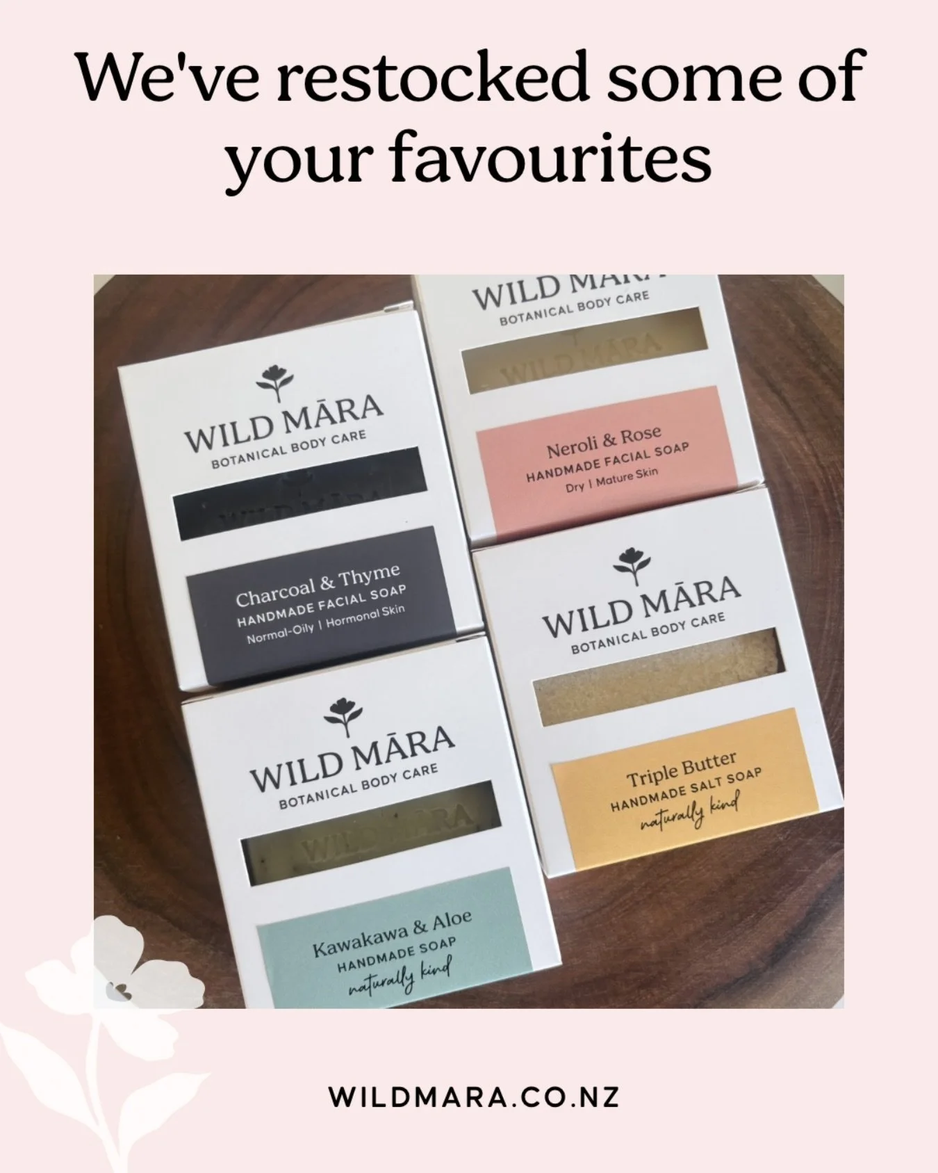 That&rsquo;s right!!! These popular soap bars have been restocked. 
Charcoal &amp; Thyme Facial 
Neroli &amp; Rose Facial
Triple Butter Salt
Kawakawa &amp; Aloe

Get in before they go again 💕