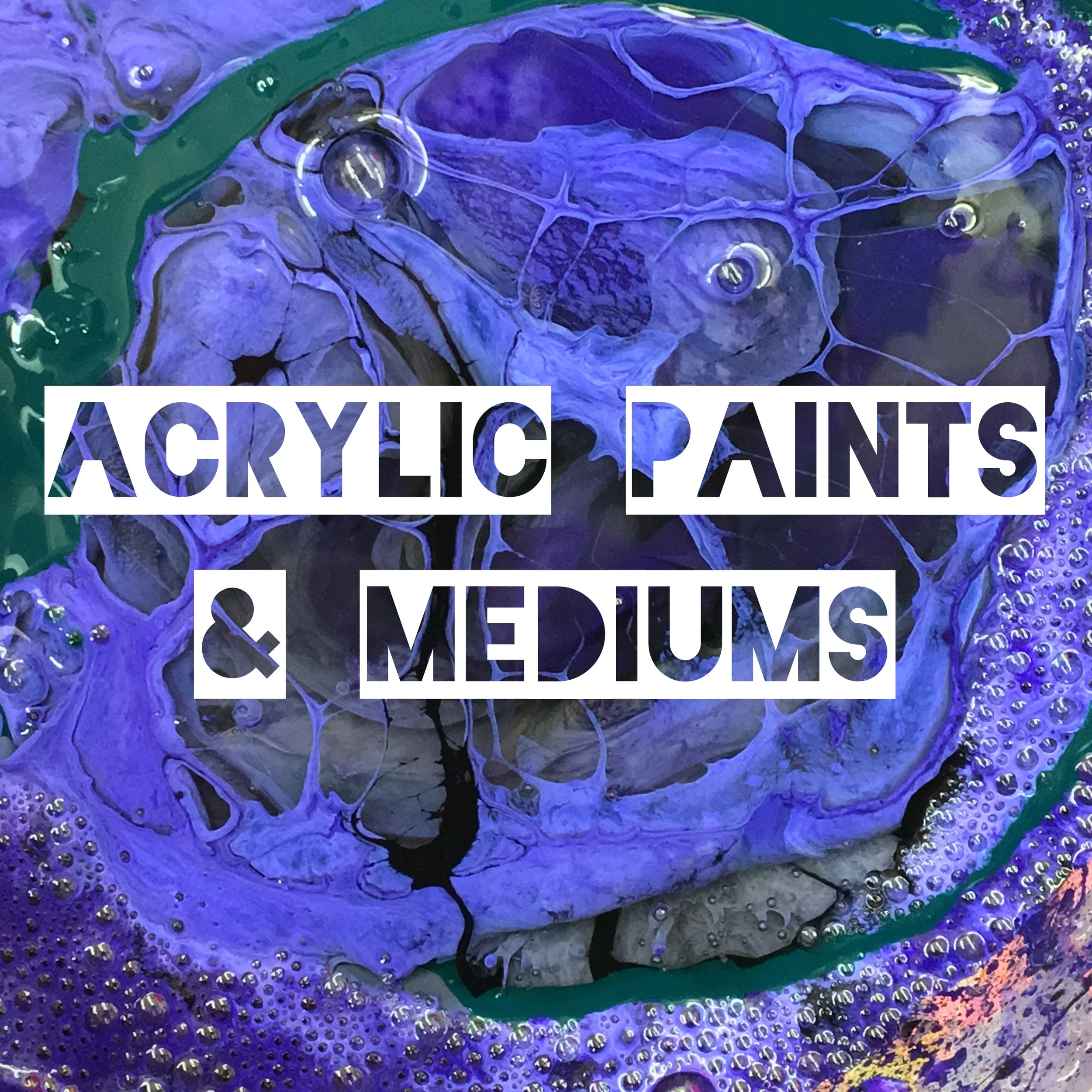 Acrylic Paints & Mediums