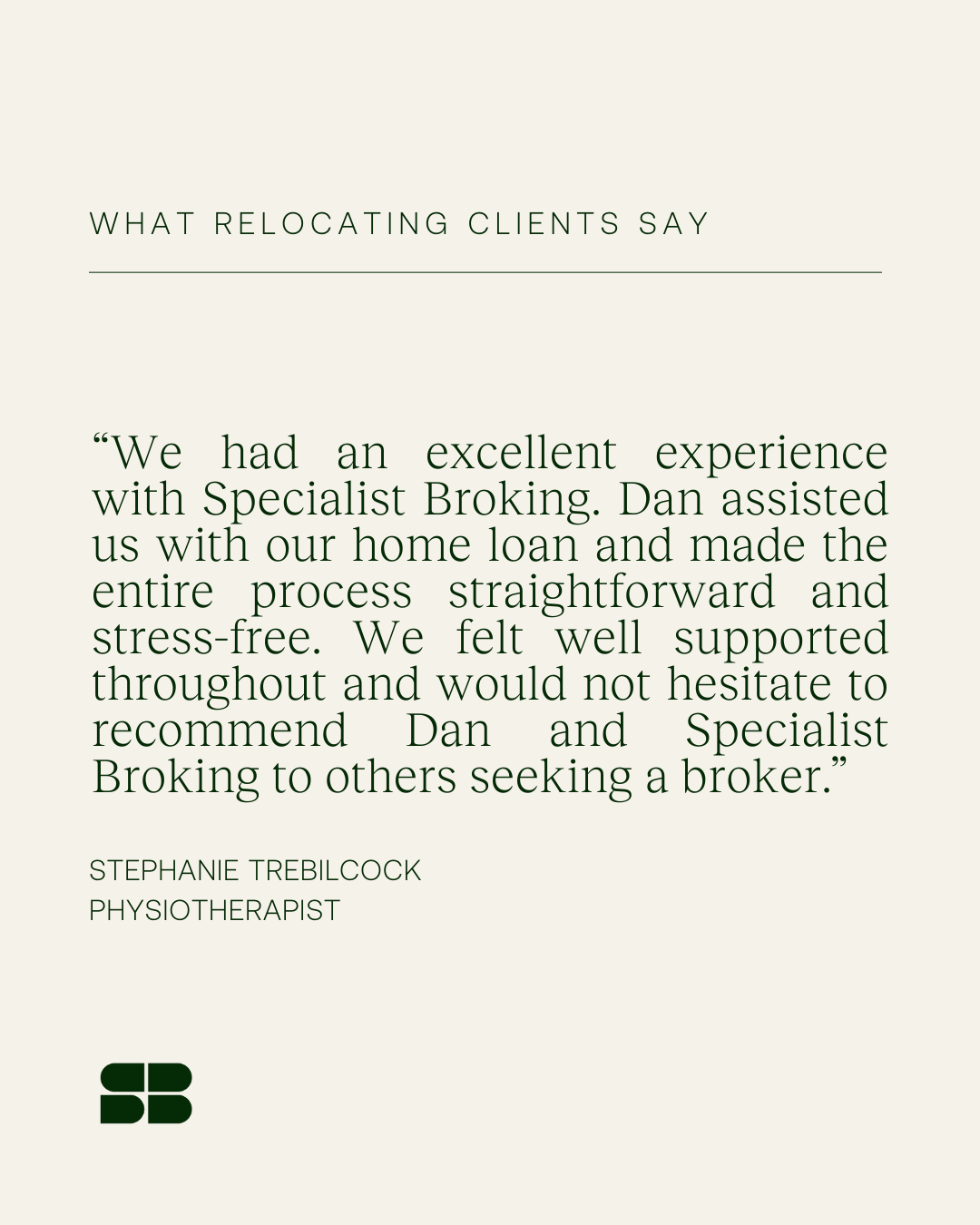 Client testimonial from a physiotherapist describing a smooth home loan and relocation experience.