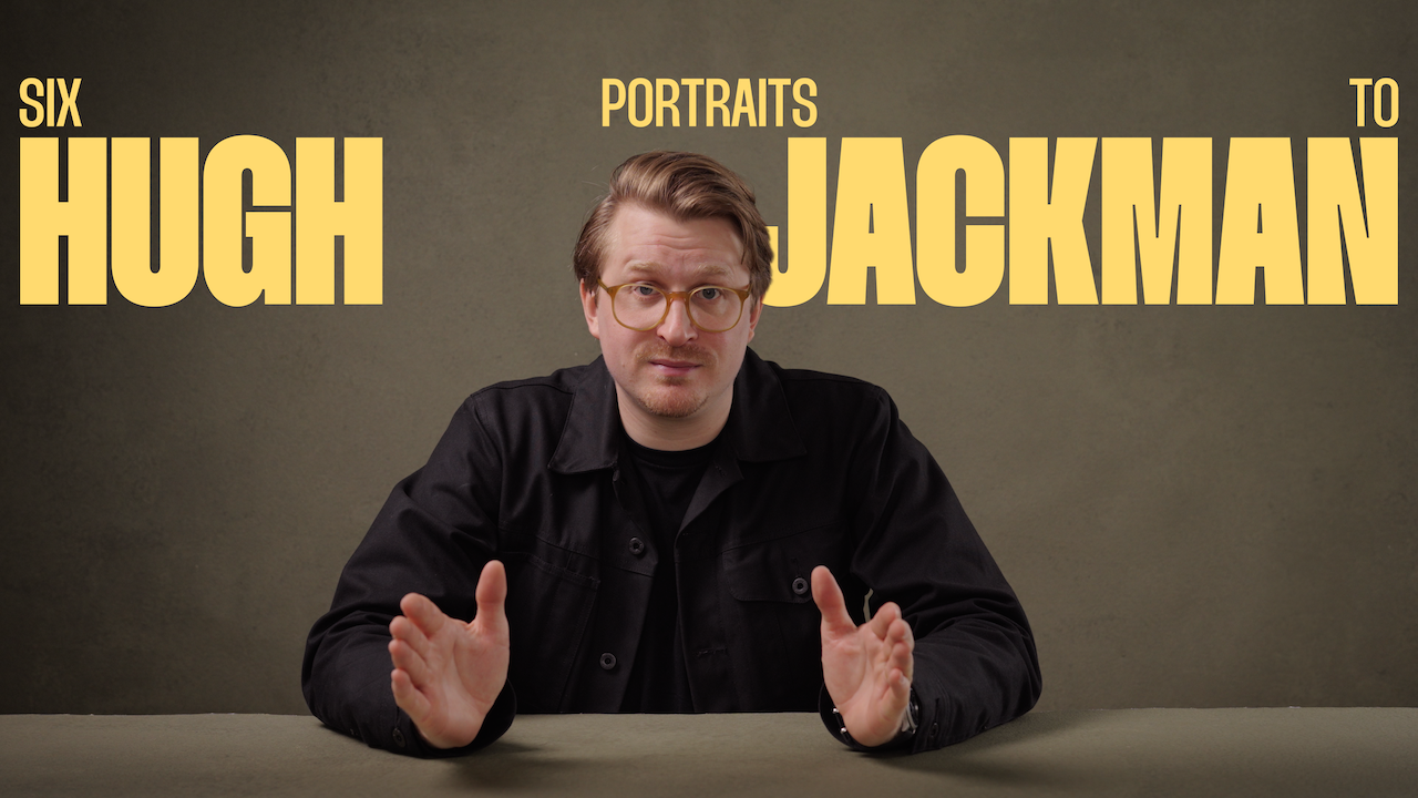 6 PORTRAITS TO HUGH JACKMAN | Content Series