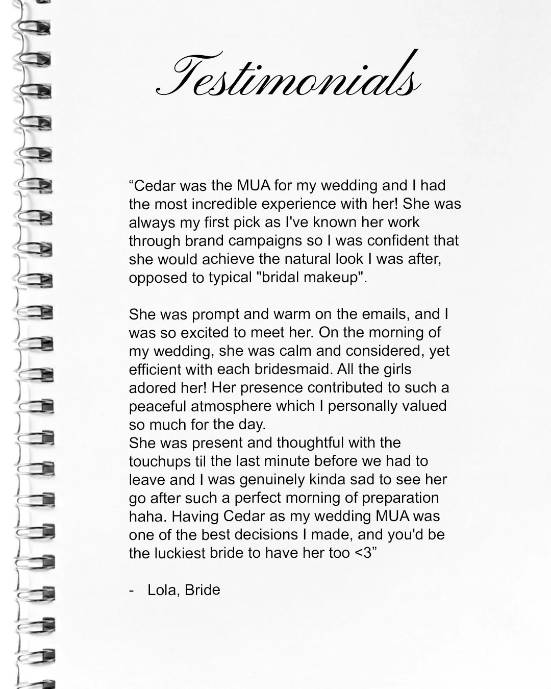 It is always the sweetest feeling reading back on our brides testimonials. To be a part of your wedding day comes with so much more than doing our 'job'. Choosing the right makeup artist for your day that you connect with and feel comfortable with ma