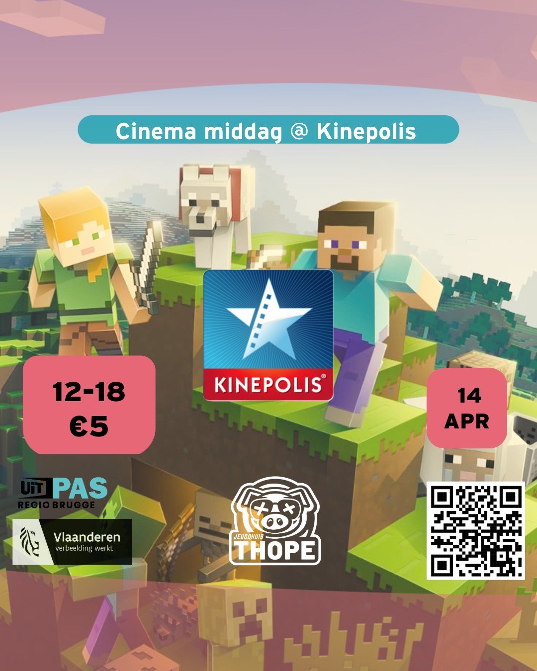Beste filmfanaten!

Op maandag 14 april gaat Thope op bezoek bij onze vrienden van Kinepolis Brugge.
De poster verraadt het waarschijnlijk al, wij gaan naar de MINECRAFT MOVIE!

Wie graag mee wilt, kan zich via onderstaande link of de QR code inschri