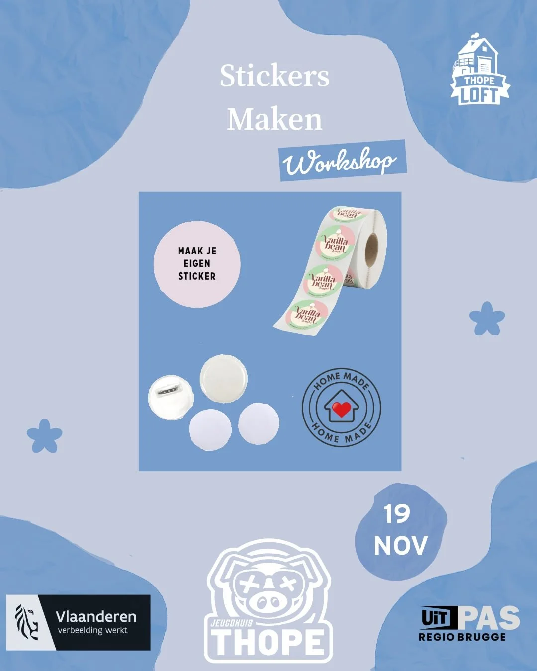 🎨 Workshop Stickers Maken
Morgen, woensdag 19 november, organiseren we in Jeugdhuis Thope een workshop waarin je je eigen stickers kan ontwerpen en maken.

📍 Jeugdhuis Thope
🕒 Start: 14u
💸 Gratis

Iedereen welkom!