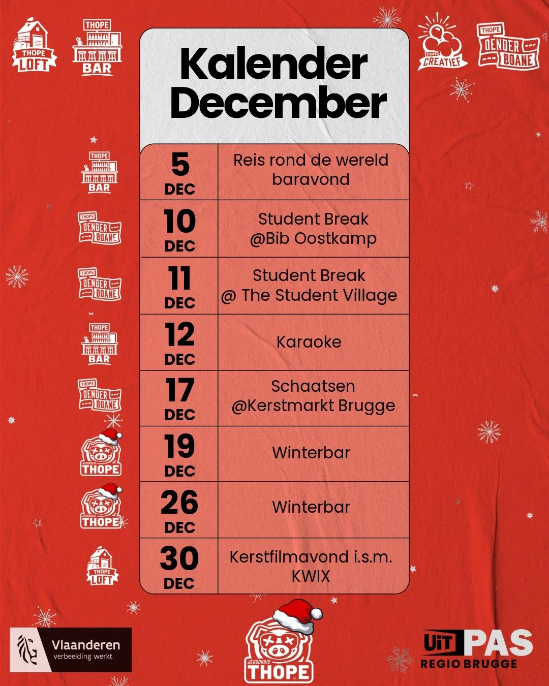 🎄 Planning december bij Thope 🎄

5 december &ndash; Baravond: Reis rond de wereld 🌍
Een gezellige baravond in Thope. 

10 december &ndash; Student Break @ Bib Oostkamp 🥞☕
Gratis pannenkoeken, chocomelk en kleine activiteiten voor iedereen die eve