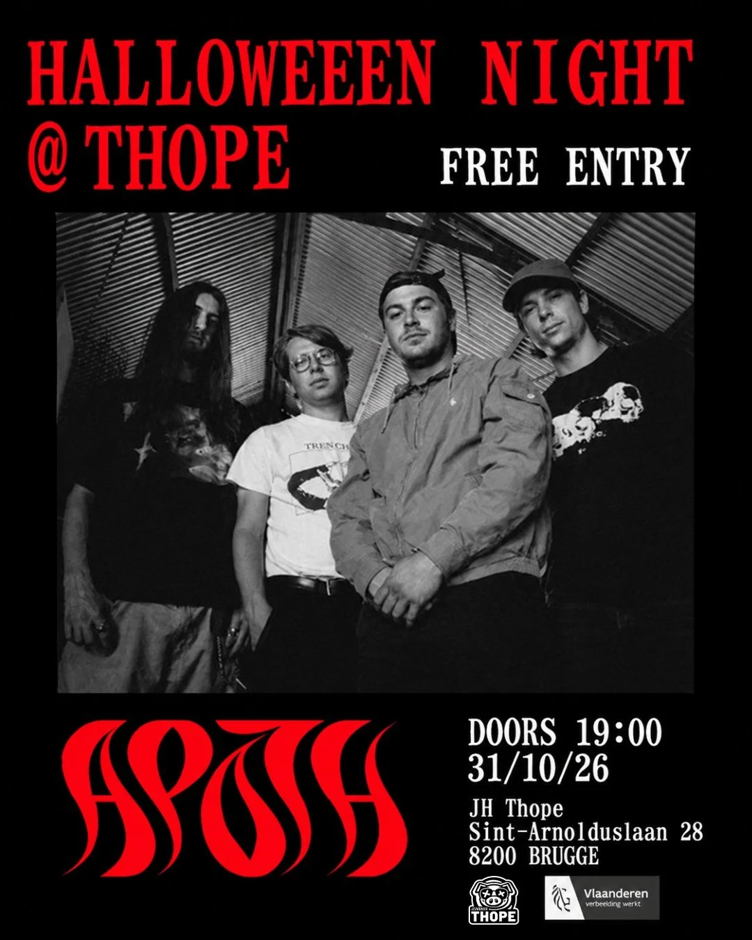 HALLOWEEN NIGHT @ THOPE
-APOTH-
---------------------------------------------
APOTH brengt een krachtige mix van alternative rock en grunge. De naam ontstond tijdens een avondje uit in Gent, toen we voorbij een apotheek liepen met kapotte ledverlicht