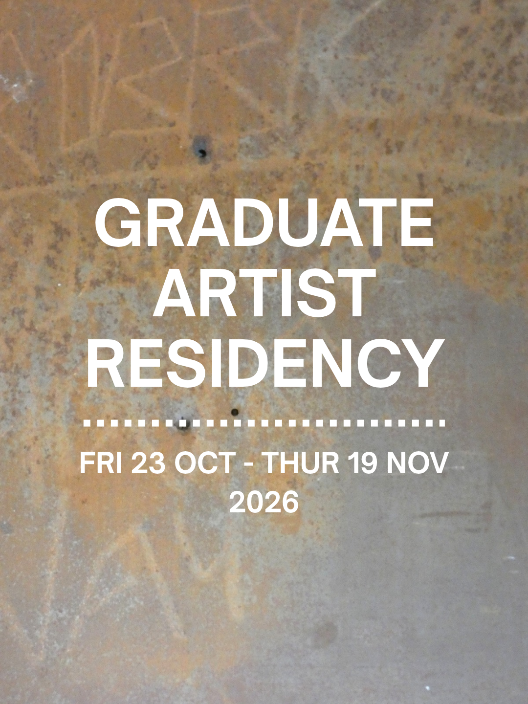 Graduate Artist Residency Friday 23 October - Thursday 19 October