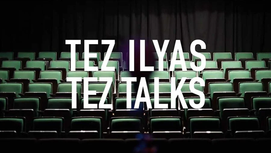 Tez Ilyas: Tez Talks