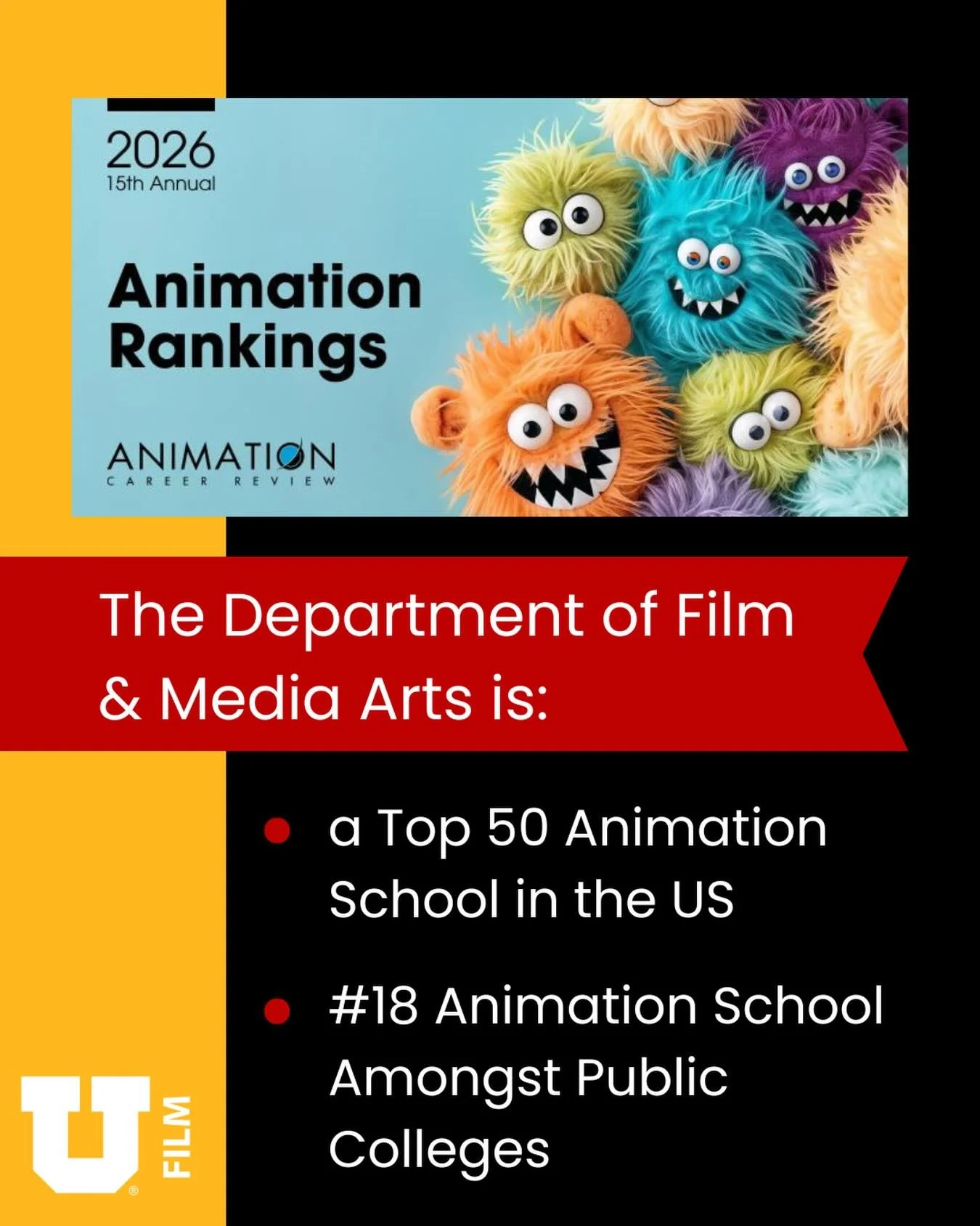 The 2026 Animation School Rankings have been published by Animation Career Review, and the University of Utah Department of Film &amp; Media Arts has received the following accolades: 

Top 50&nbsp;Nationally (#47, top 25%)
Top 40&nbsp;Nationally amo