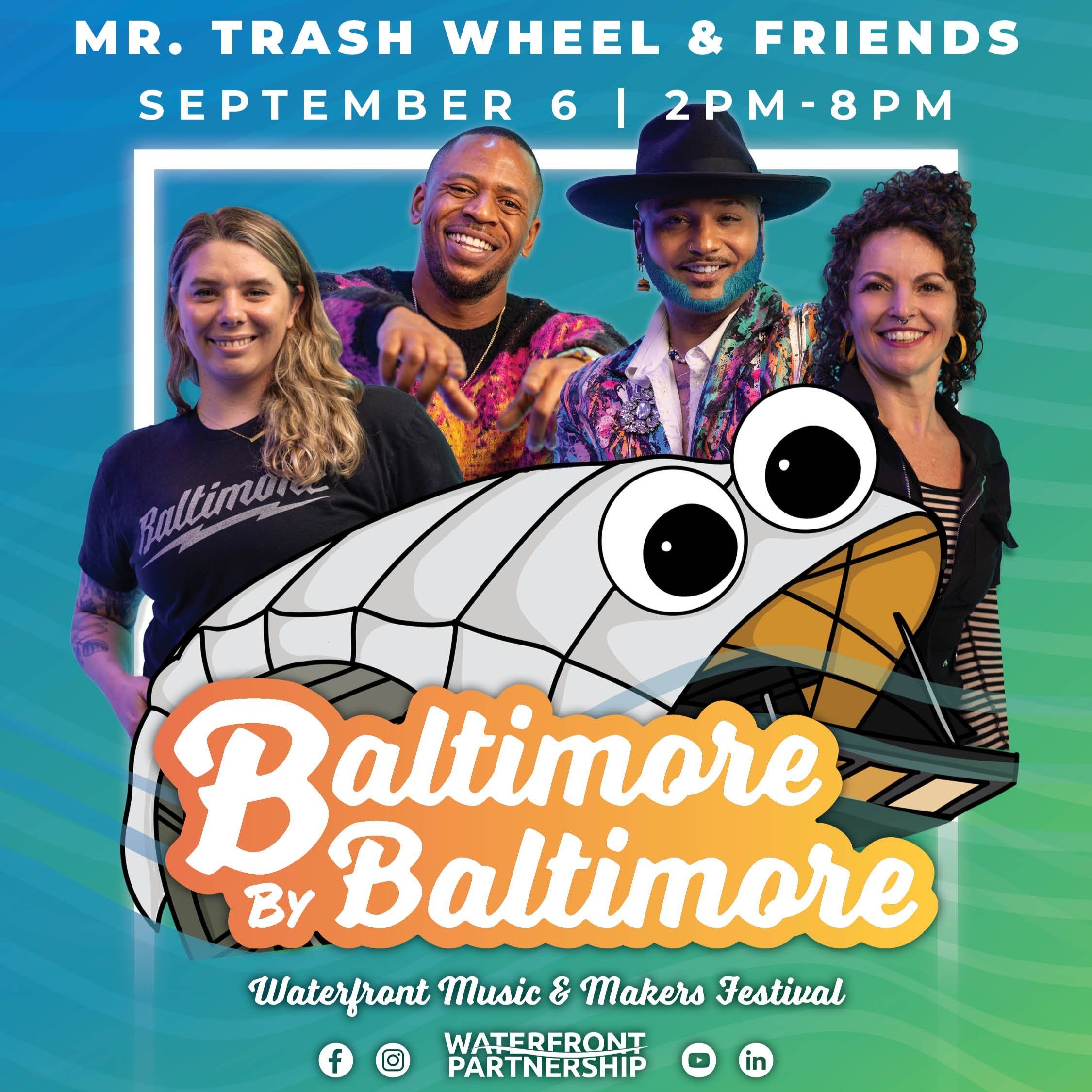 Baltimore by Baltimore: Mr. Trash Wheel & Friends