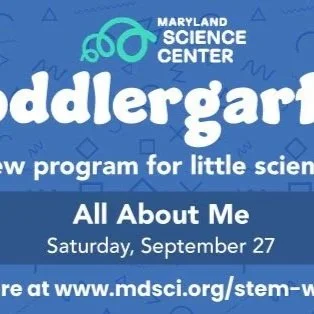Toddlergarten: All About Me at the Maryland Science Center