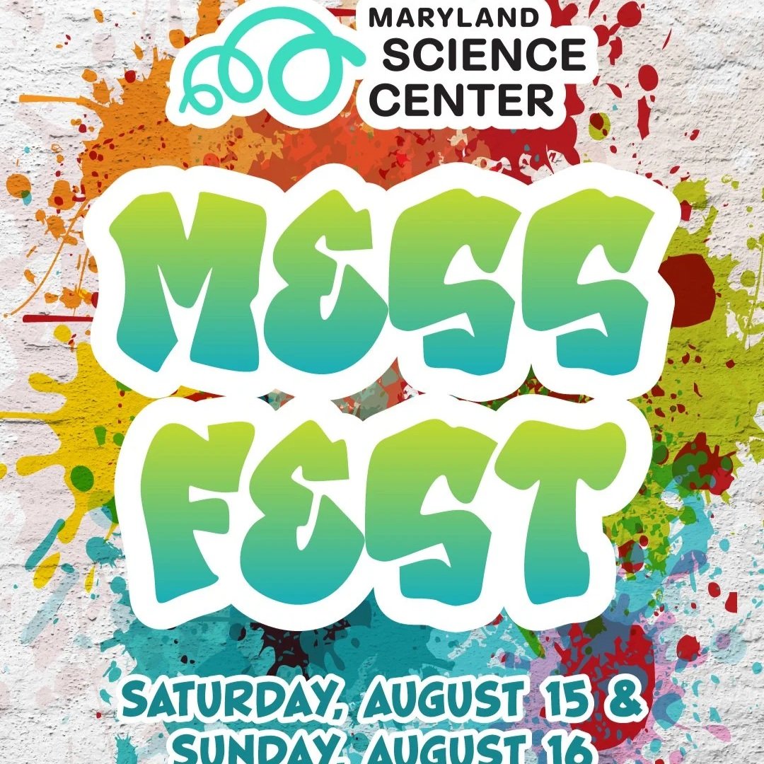 Mess Fest at Maryland Science Center 