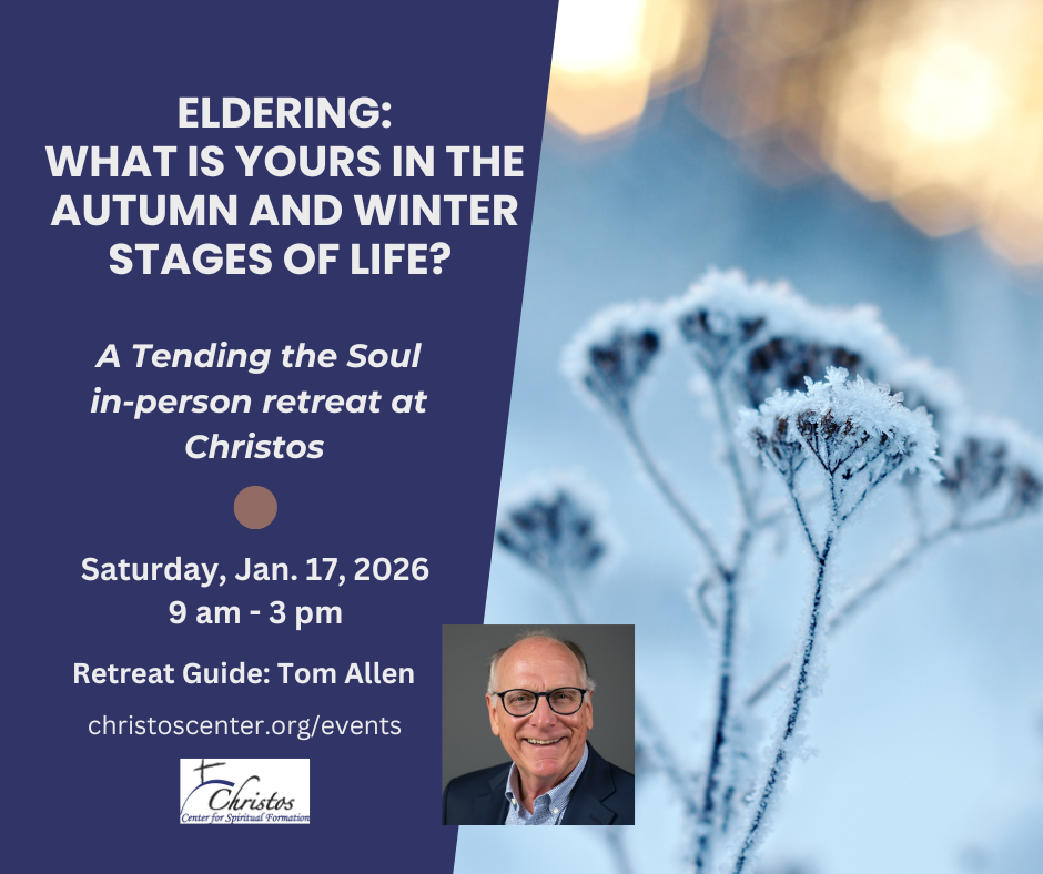 Eldering: A Tending the Soul Retreat