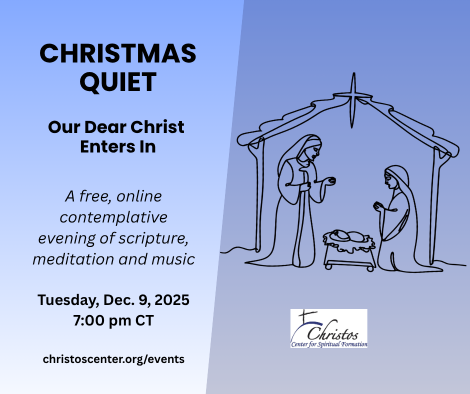 Christmas Quiet 2025: Our Dear Christ Enters In 