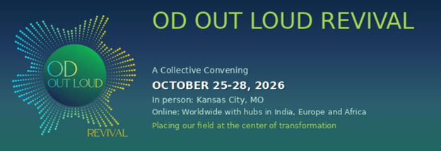OD Out Loud! A New, Innovative OD Conference