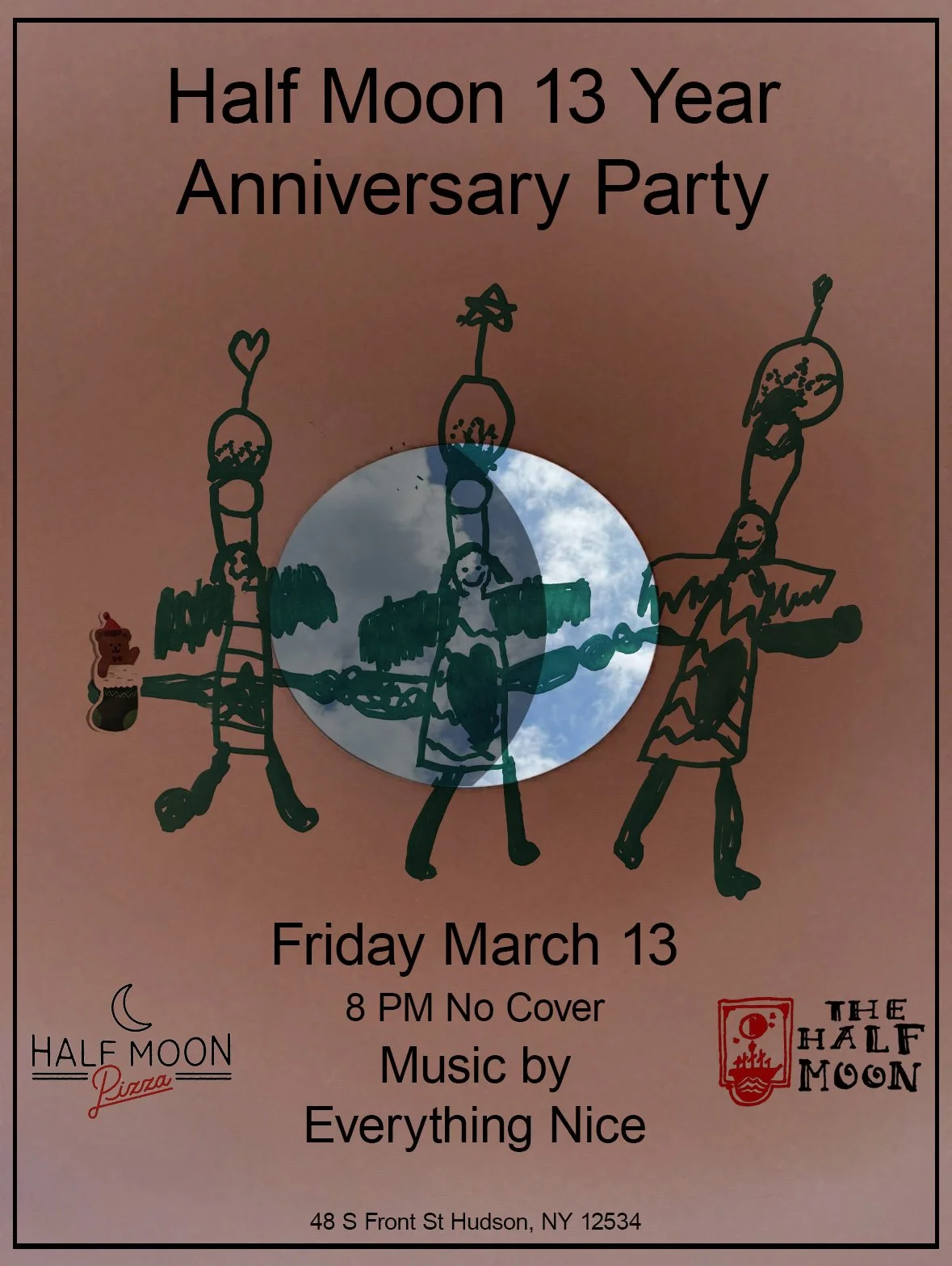Half Moon 13 year anniversary party music by      Everything Nice 