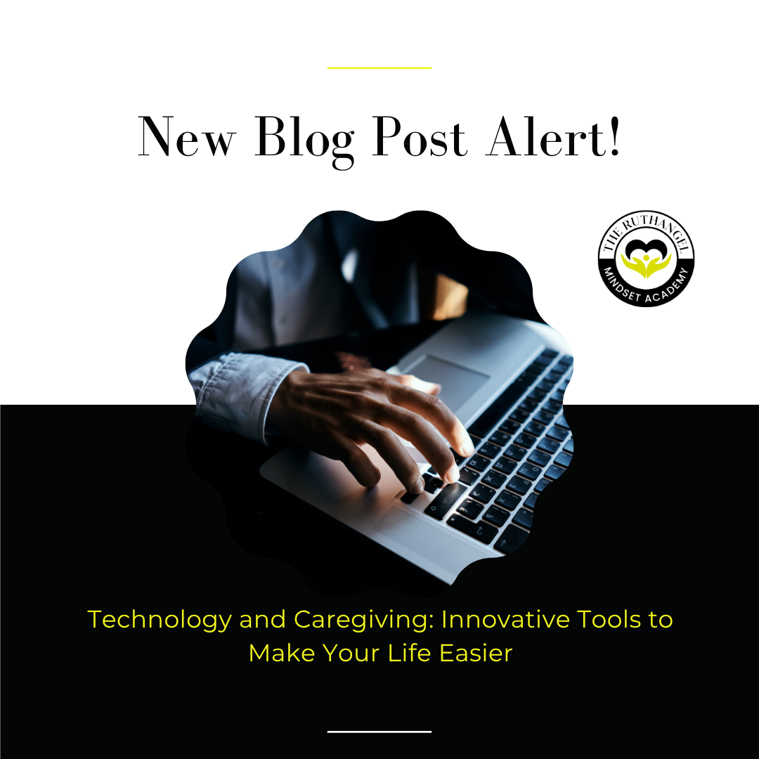Technology and Caregiving: Innovative Tools to Make Your Life Easier