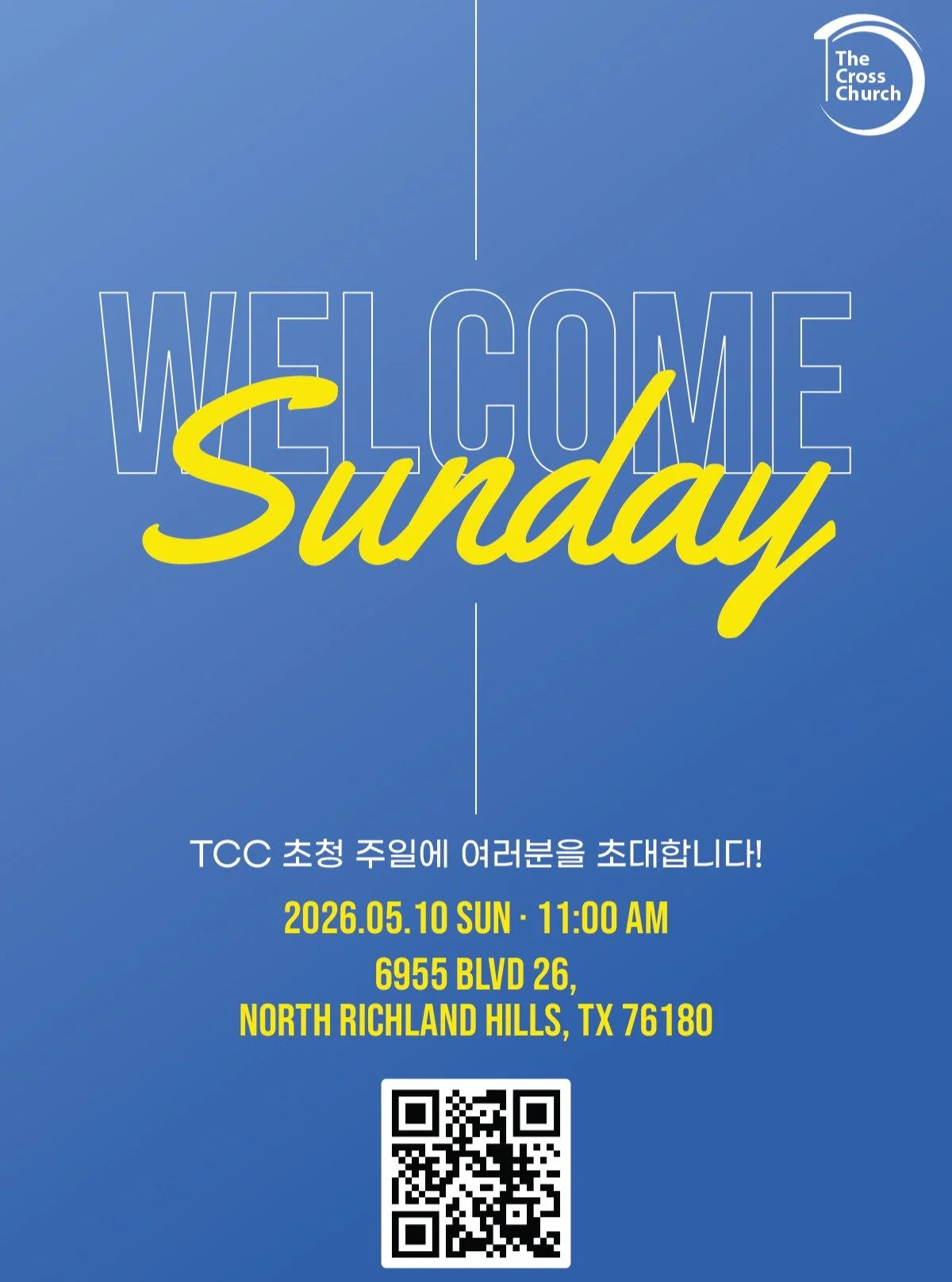 5월 10일(주일), 더크로스교회 초청주일(Welcome Sunday)에 여러분을 초대합니다!
처음 오시는 분, 오랜만에 예배의 자리로 나오시는 분, 가족, 친지와 친구들 누구나 환영합니다.
한어예배는 오전 11시, 영어예배는 오후 2시에 드리게 되는데, 함께 예배하며 은혜와 기쁨을 나누는 시간이 되길 바랍니다!

You are invited to Welcome Sunday at The Cross Church on Sunday, May 10!
