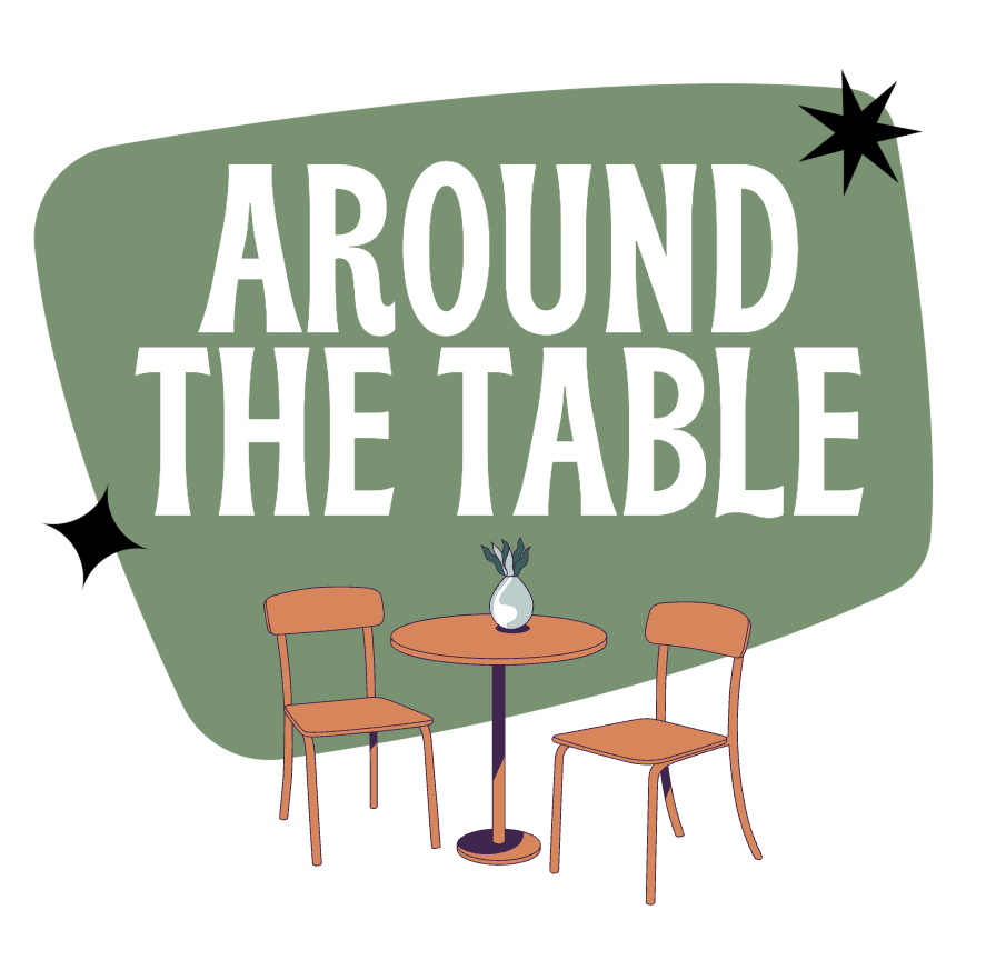 Around The Table – Meal and Storytelling