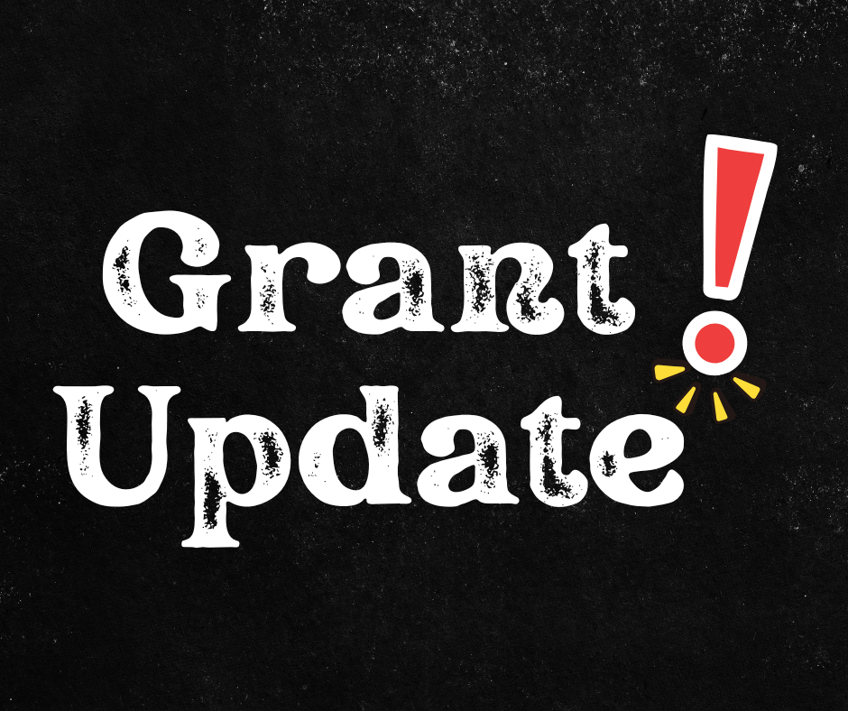 Update: Grant Funding