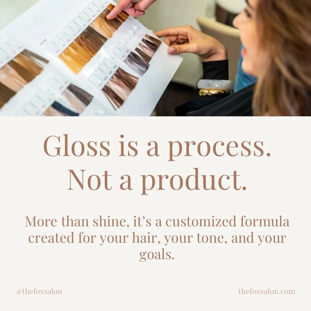Gloss is a process, not a product. 🎨🖌️

If you&rsquo;ve ever wondered what a hair gloss actually is, you&rsquo;re not alone.

A gloss isn&rsquo;t a bottle your stylist grabs off the shelf&mdash;it&rsquo;s a custom color service formulated specifica