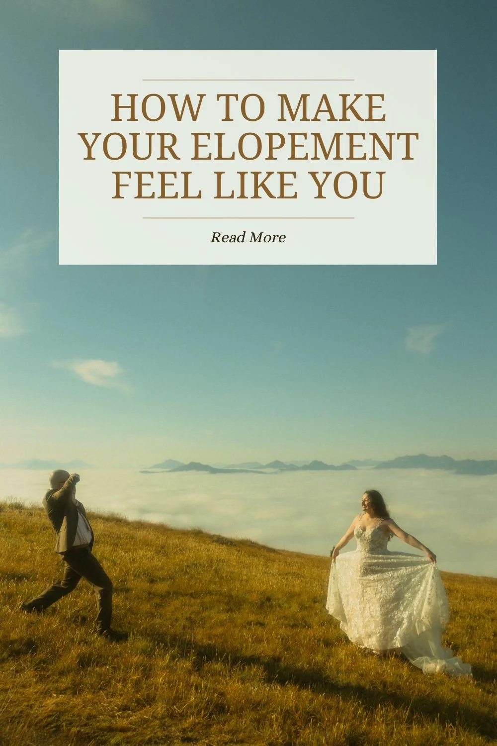 How To Make Your Elopement Feel Like You