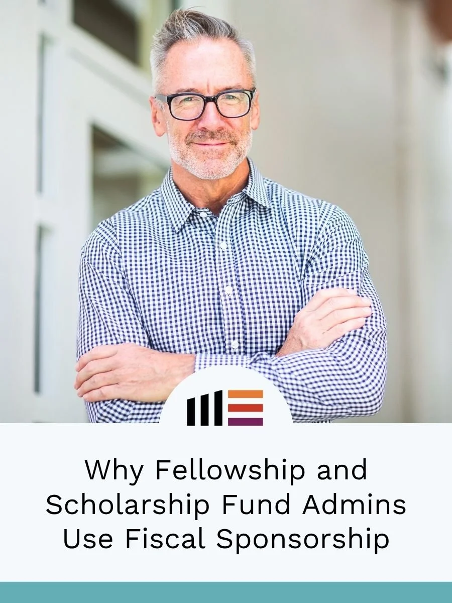 Why Fellowship and Scholarship Fund Administrators Use Fiscal Sponsorship