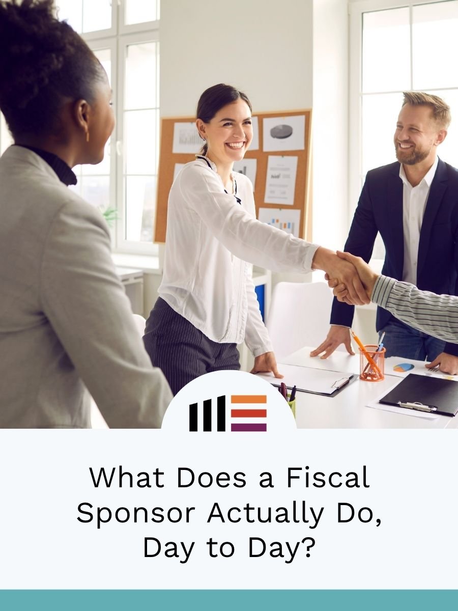 What Does a Fiscal Sponsor Actually Do, Day to Day?