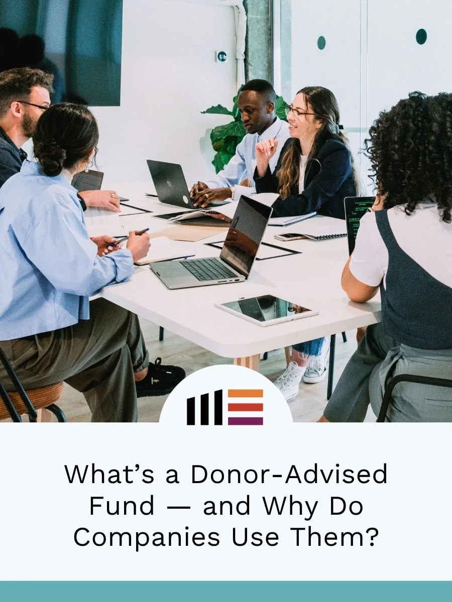 What’s a Donor-Advised Fund — and Why Do Companies Use Them?