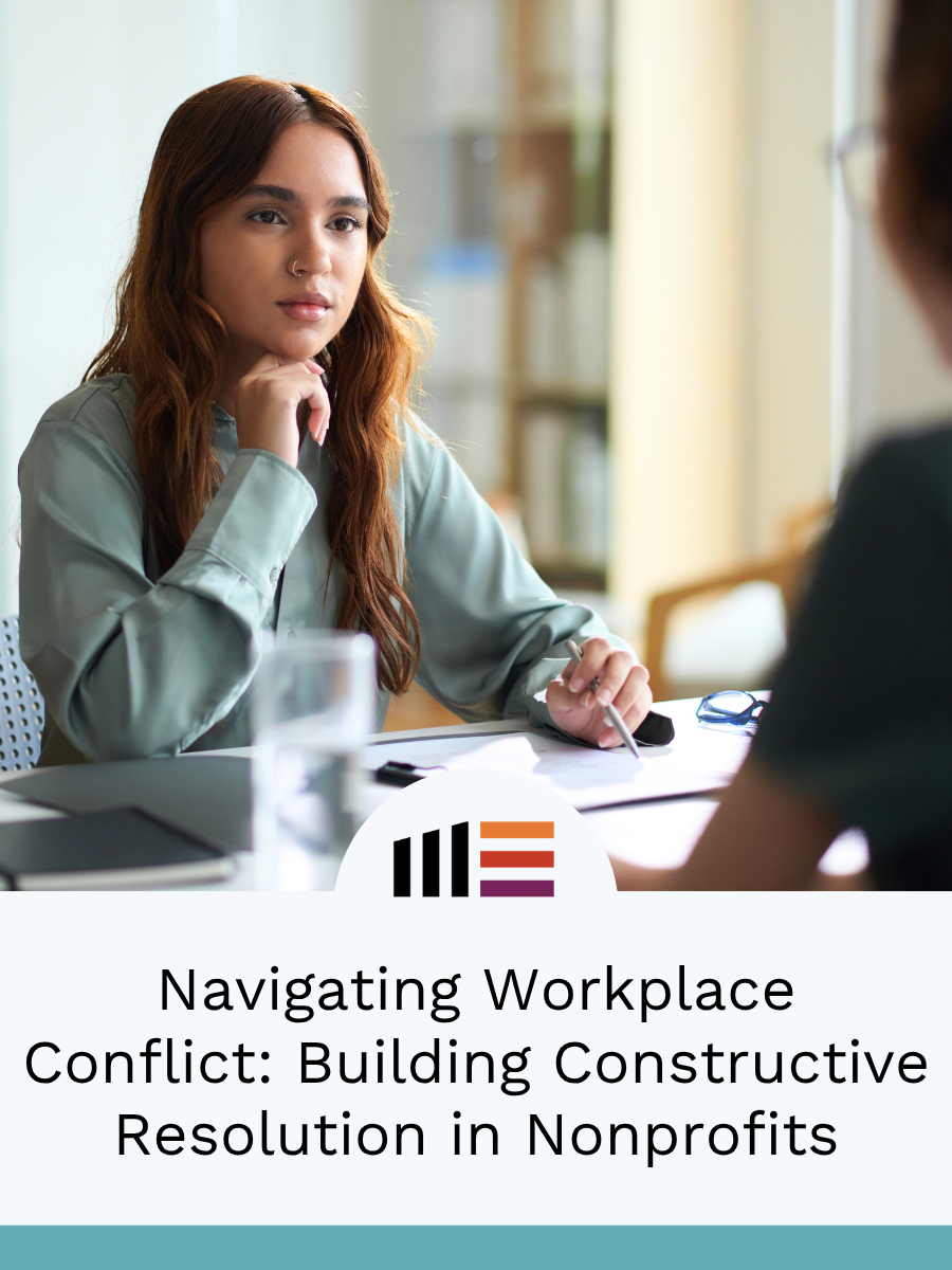 Navigating Workplace Conflict: Building Constructive Resolution in Nonprofits.