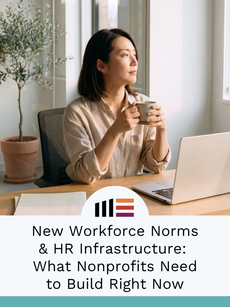New Workforce Norms &amp; HR Infrastructure: What Nonprofits Need to Build Right Now