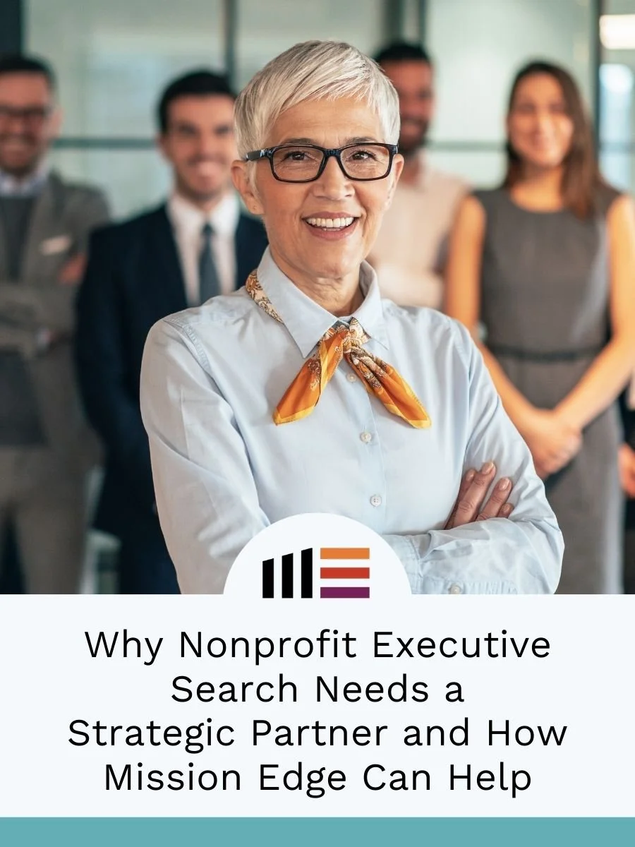 Why Nonprofit Executive Search Needs a Strategic Partner and How Mission Edge Can Help
