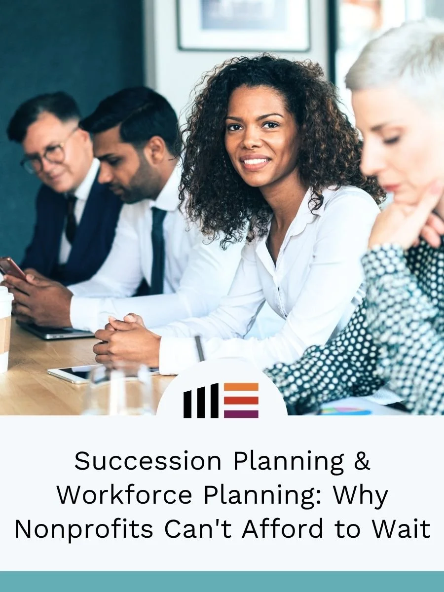 Succession Planning & Workforce Planning: Why Nonprofits Can't Afford to Wait
