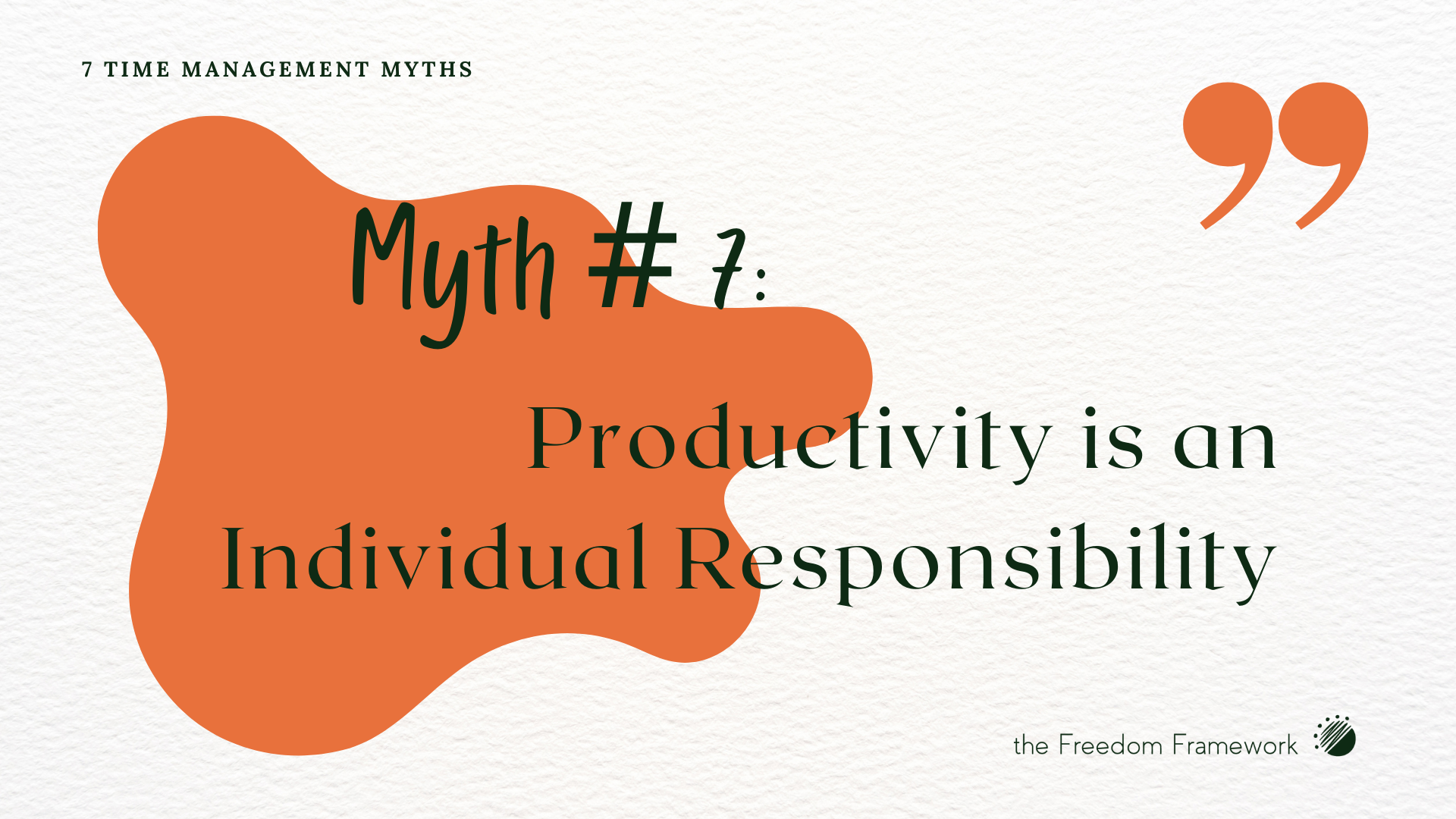 7 Time Management Myths Resisting Toxic Productivity — the Freedom(01)