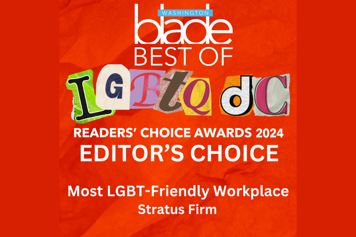 Stratus Firm Recognized as 2024 Washington Blade Editor’s Choice for Most LGBT-Friendly Workplace