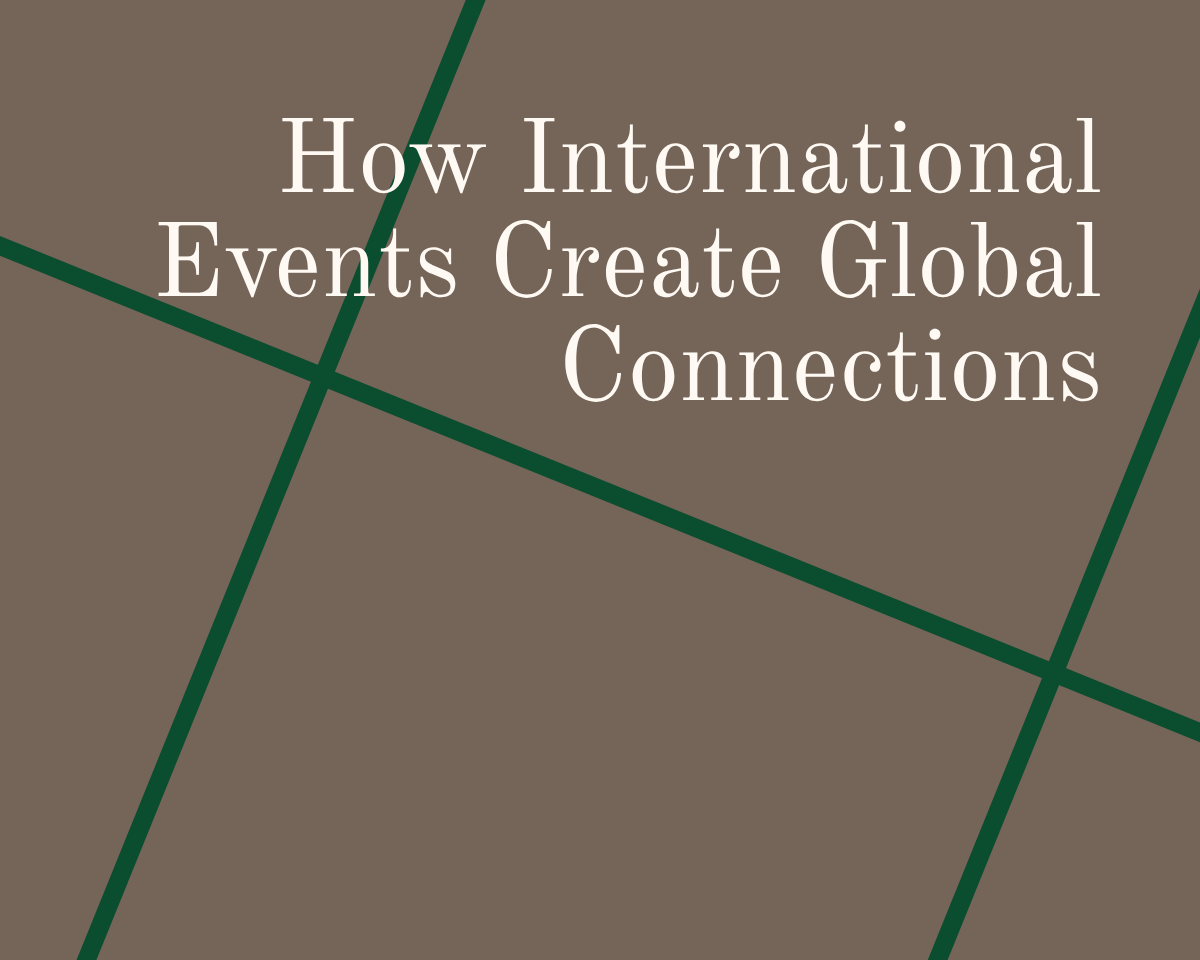 How International Events Create Global Connections