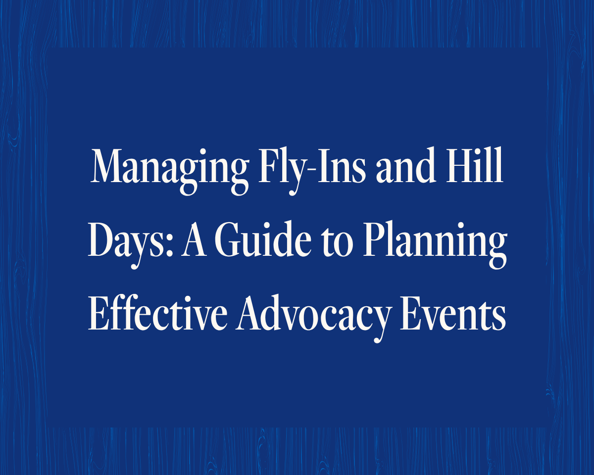 Managing Fly-Ins and Hill Days: A Guide to Planning Effective Advocacy Events