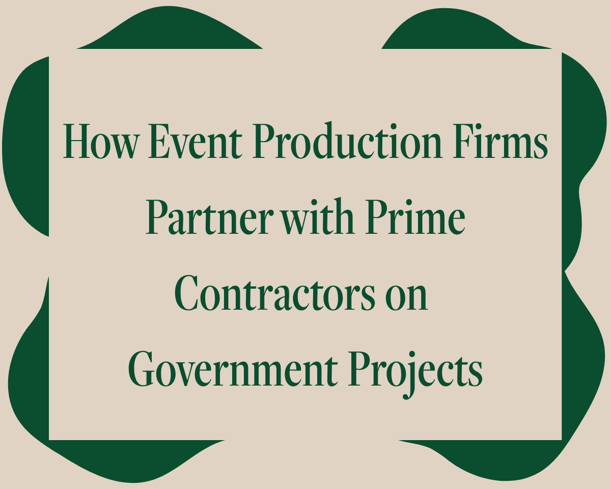How Event Production Firms Partner with Prime Contractors on Government Projects