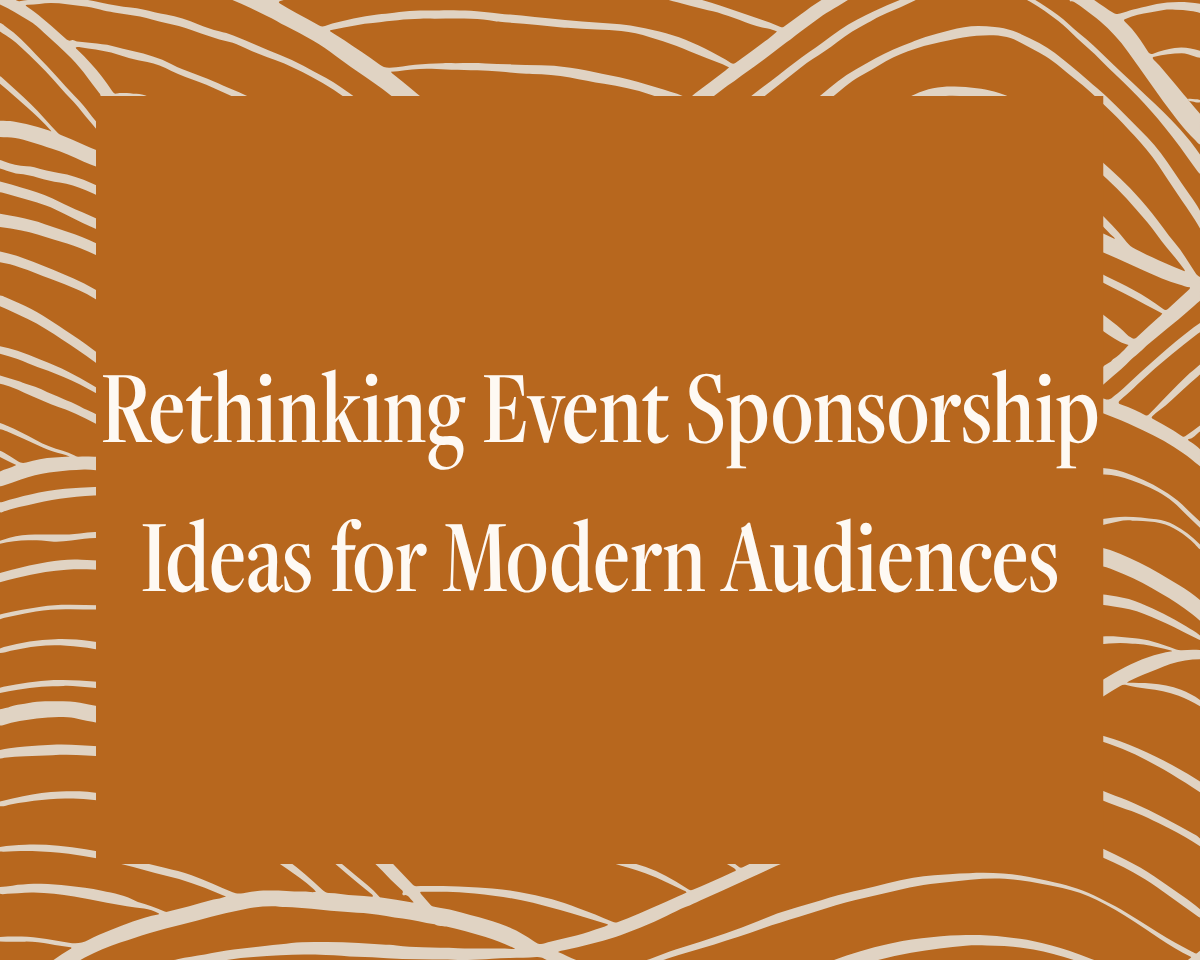 Beyond Logos: Rethinking Event Sponsorship Ideas for Modern Audiences