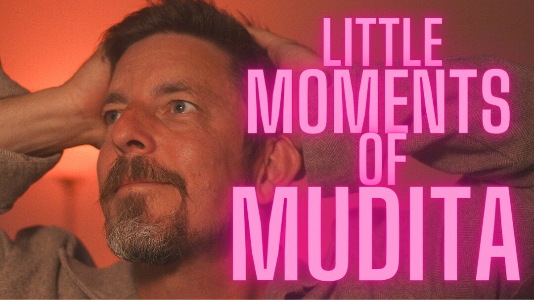 New Podcast - Lil' Moments of Mudita - Micro Meditations for Joy.

https://www.youtube.com/watch?v=bYbQgsHZnbI

Join Andy for a chat and some micro meditations, helping you to find those little moments of joy, or Mudita ,through the day. This will br