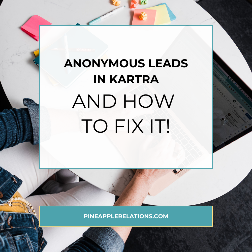 Anonymous Leads in Kartra (and how to fix it)