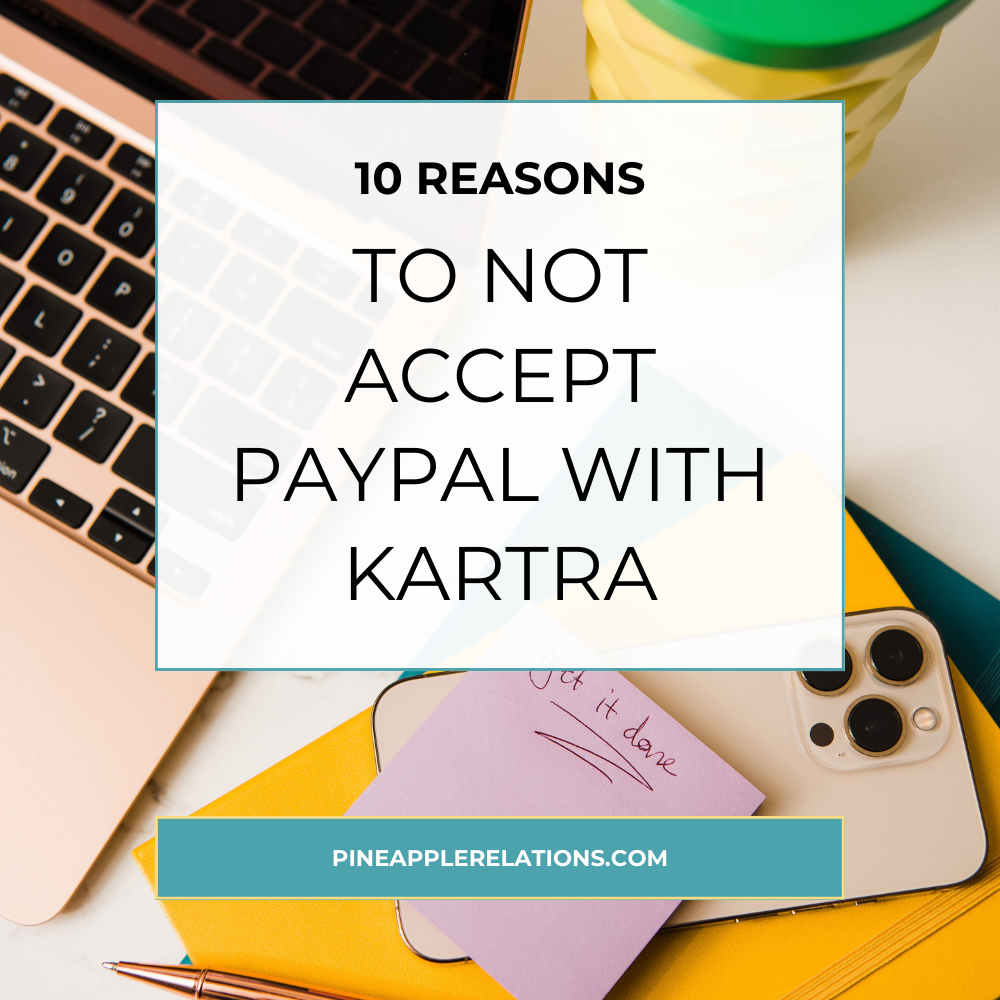 10 Reasons To Not Accept Paypal with Kartra
