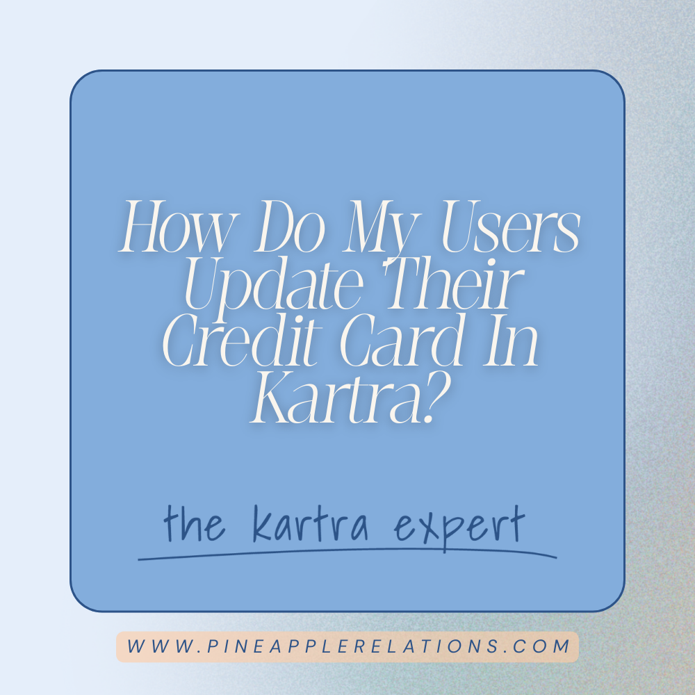 How Do My Users Update Their Credit Card In Kartra?