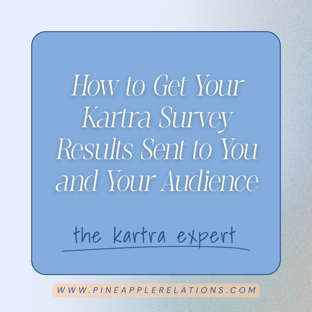 How to Get Your Kartra Survey Results Sent to You and Your Audience