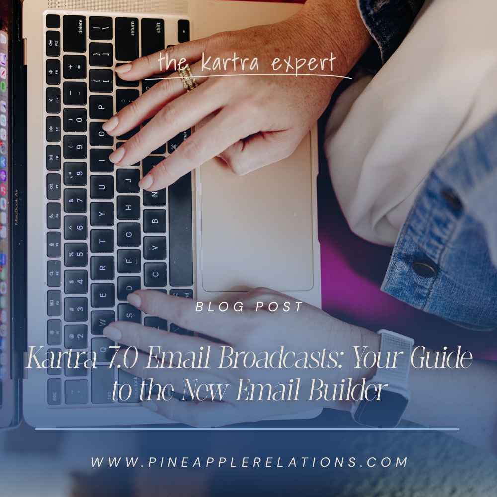 Kartra 7.0 Email Broadcasts: Your Guide to the New Email Builder