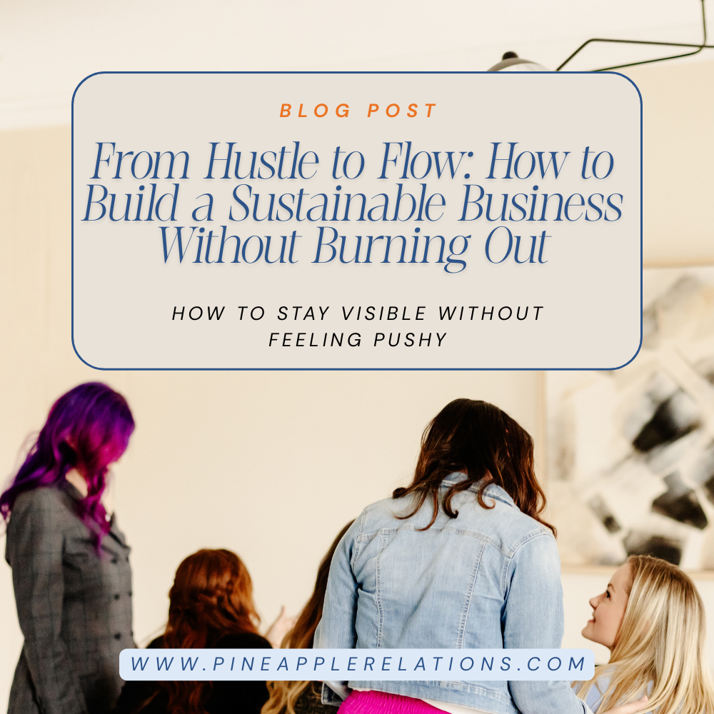 From Hustle to Flow: How to Build a Sustainable Business Without Burning Out