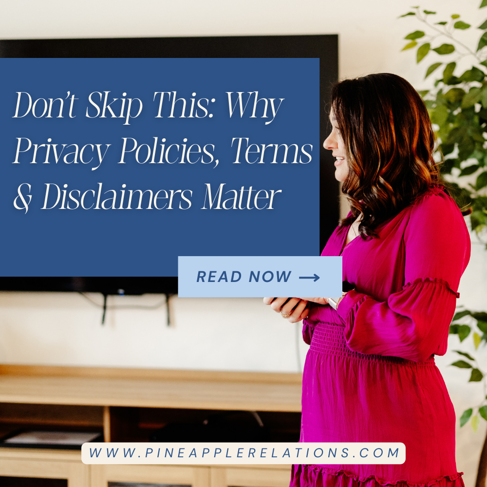Don’t Skip This: Why Privacy Policies, Terms &amp; Disclaimers Matter