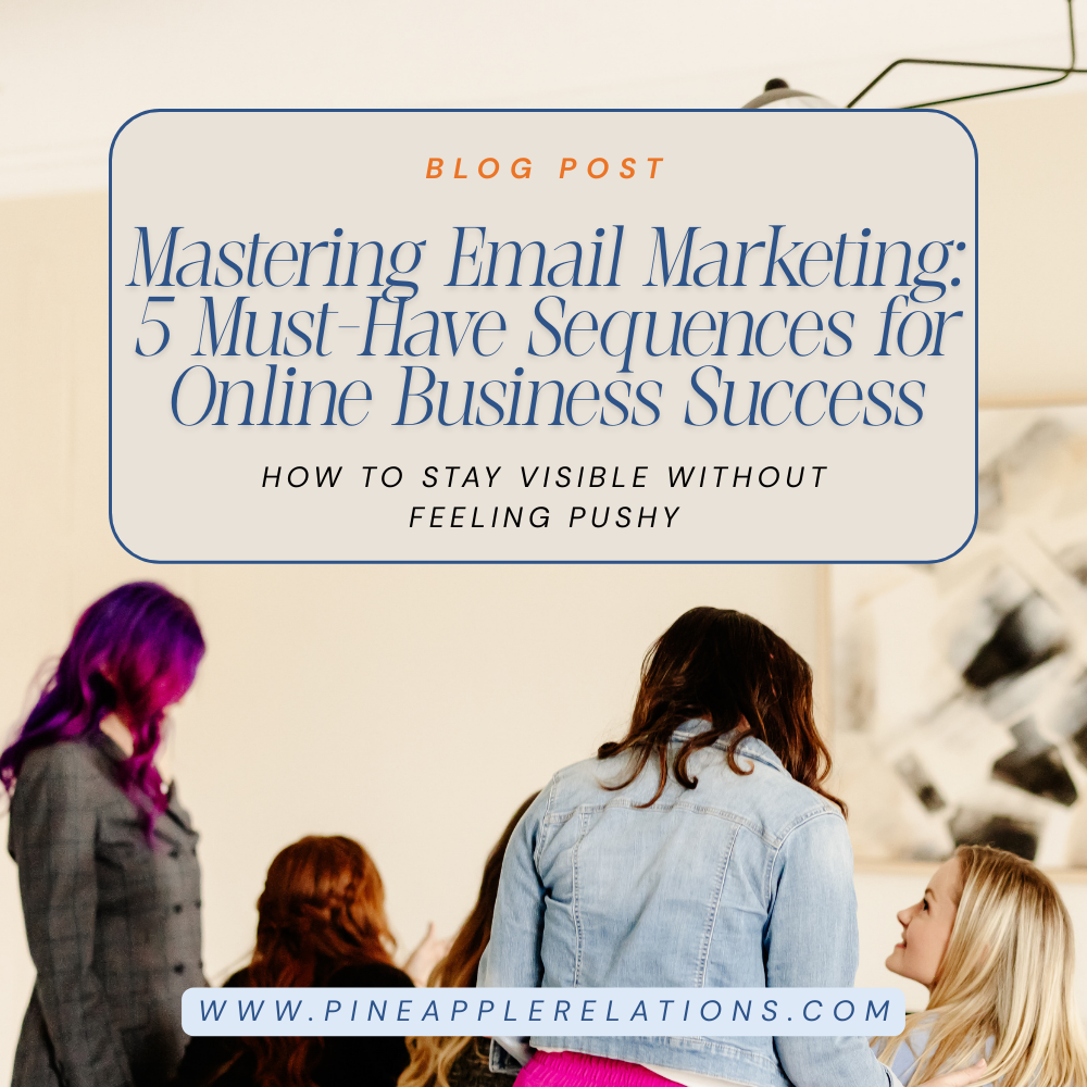 Mastering Email Marketing: 5 Must-Have Sequences for Online Business Success