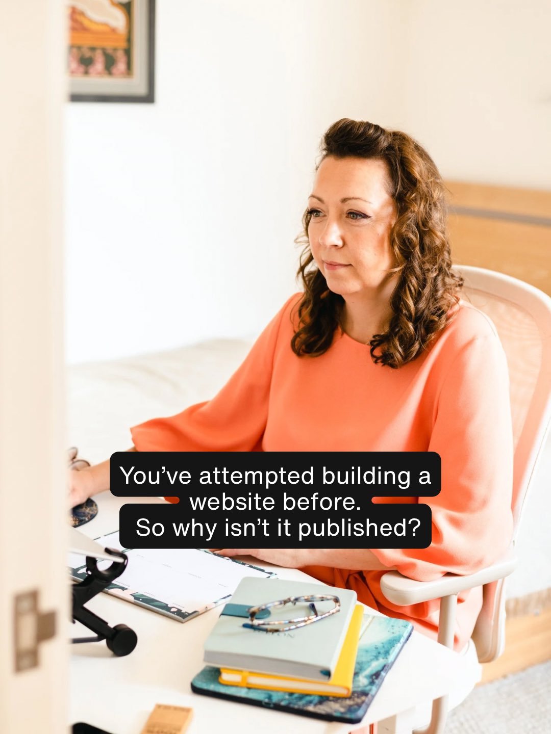You&rsquo;ve tried building your site before. You wanted it to feel professional and slick.

But instead it feels like the website equivalent of &lsquo;are we there yet?&rsquo;

If your website still doesn&rsquo;t feel polished enough to publish - if
